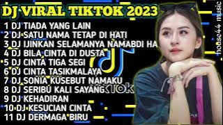 DJ TIKTOK SLOW 2023 FULL ALBUM MALAYSIA - DJ TIADA YANG LAIN, SATU NAMA TETAP DI HATI