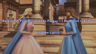 (INDO SUB) Barbie the Princess an the Pauper | I Am A Girl Like You | Eng/Ina Lyrics