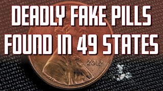 June 17 2020: Deadly fake pills have reached 49 U.S. states and killed many