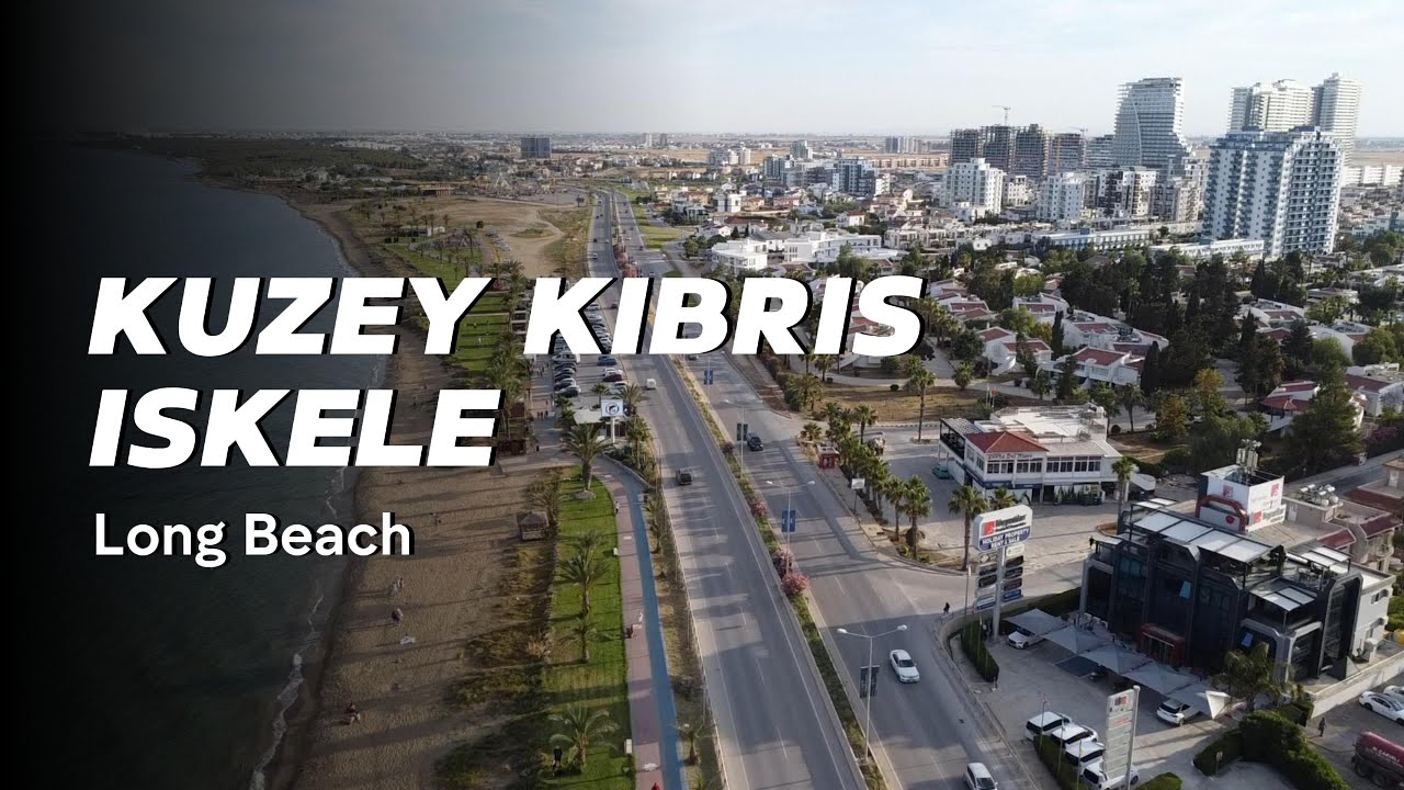 Kuzey Kıbrıs İskele Long Beach /KKTC  İskele Long Beach Drone Görüntüleri/ İskele Yatırım Fırsatları