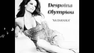 Despina Olympiou - Na Eisai Kala (New Song 2012 HQ)