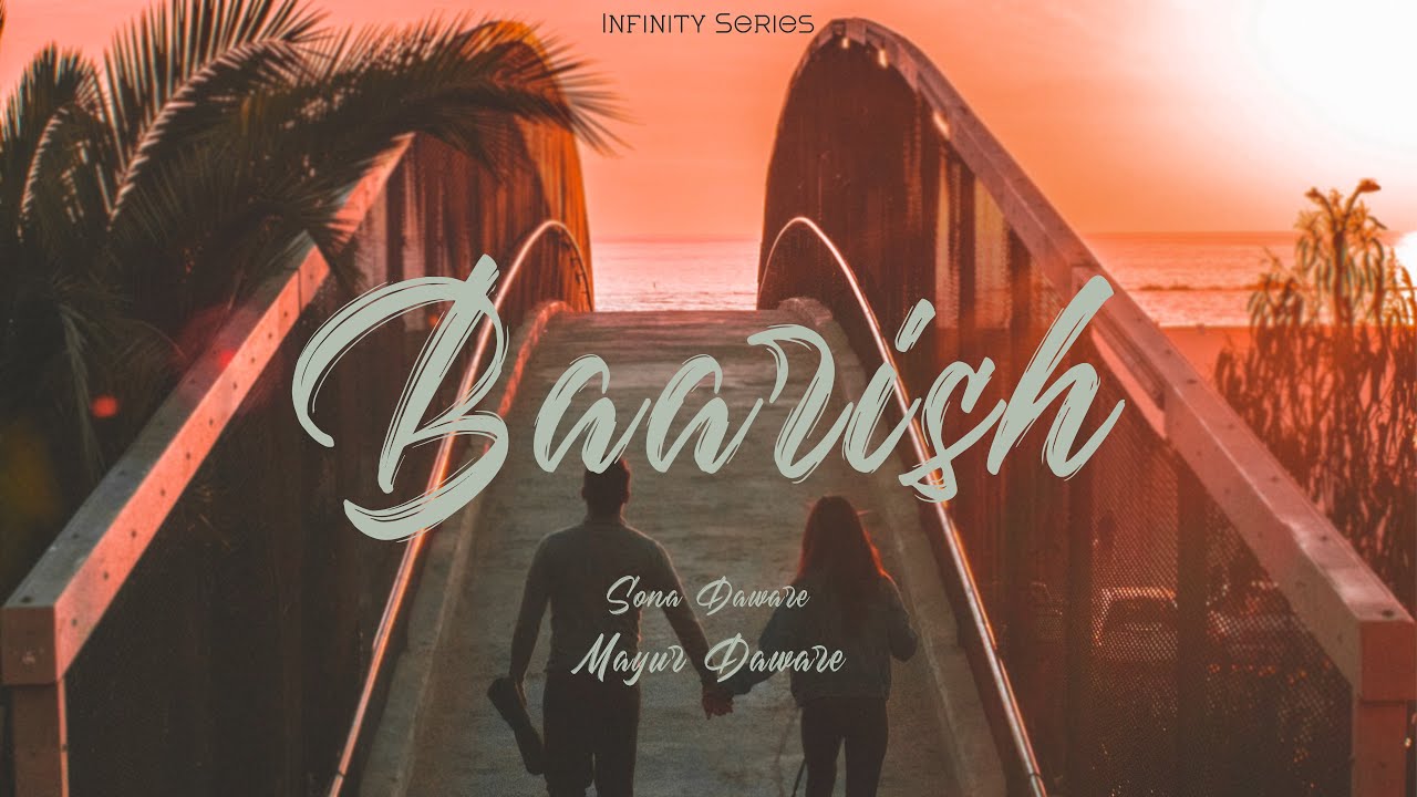 Ver Baarish By Mayur Daware & Sonali Daware | Stebin ben | Payal Dev | Manish Rajput|Aditya Dev New Song no YouTube Ver Baarish By Mayur Daware & Sonali Daware | Stebin ben | Payal Dev | Manish Rajput|Aditya Dev New Song no YouTube