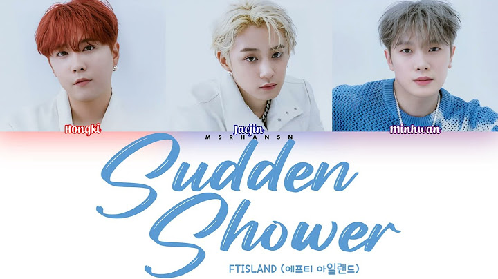 FTISLAND (FT아일랜드) - Sudden Shower (소나기) Cover ECLIPSE (이클립스) [Han|Rom|Eng] Color Coded Lyrics 가사