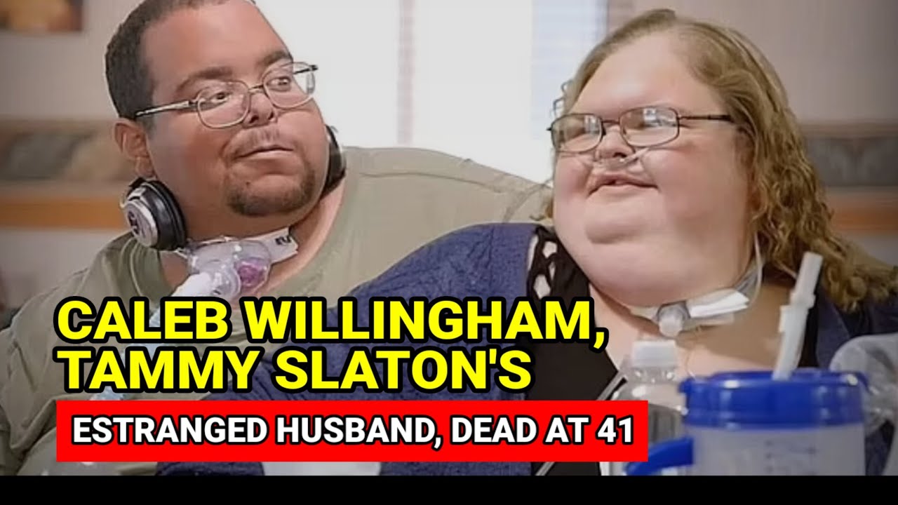 Caleb Willingham Dies: Estranged Husband Of TLC's '1000-Lb ...