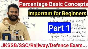 Percentage Basic Concepts || Zero to Hero Level ~ Part 1 || JKSSB/SSC/Railway/Defense Exam 🔥🔥