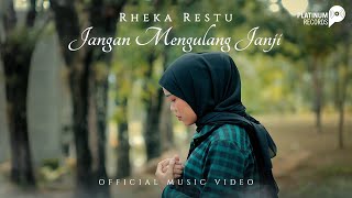 Rheka Restu - Jangan Mengulang Janji (Official Music Video)