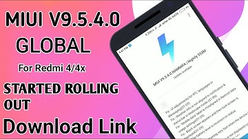 Miui V9.5.4.0 Global rolling OUT for Redmi 4/4x | Changelog | Download Link
