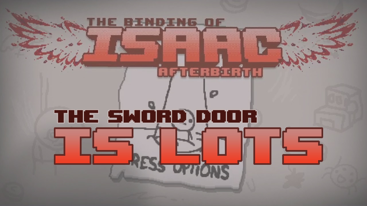 The Sword Door Is Lots A Beginner's Guide to Binding of Isaac YouTube