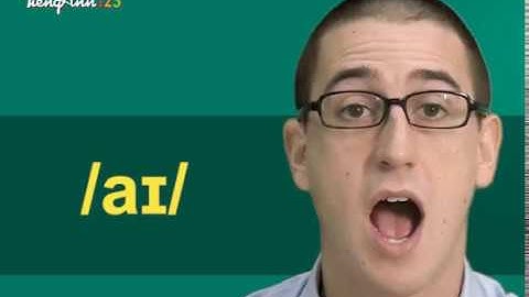 Luyện phát âm tiếng Anh - Bài 26 - Nguyên âm đôi /aɪ/