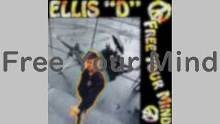 Ellis-D - Free Your Mind(FULLALBUM) - YouTube