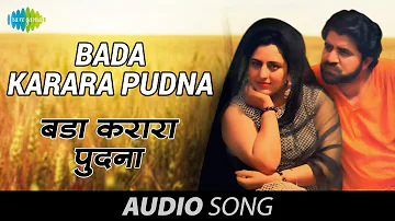 Bada Karara Pudna | K Deep & Jagmohan Kaur