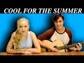 Cool For the Summer - Demi Lovato (Dove and Ryan Cover)