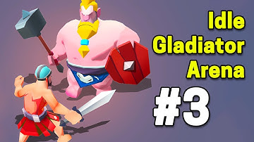 Idle Gladiator Arena Part 3 Gameplay Walkthrough | Android Casual - Simulation Game