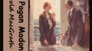 THE PAGAN MADONNA by Harold MacGrath FULL AUDIOBOOK | Best Audiobooks