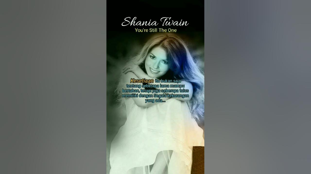 Shania Twain - You're Still The One  #music #video #videoshort#lyrics #hit #best #lagubarat #song