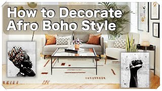How to Decorate Your Home  Afro Boho Design Style | 7 Easy Steps to Get Started