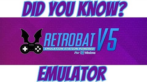 Retrobat Emulator - Did you Know?