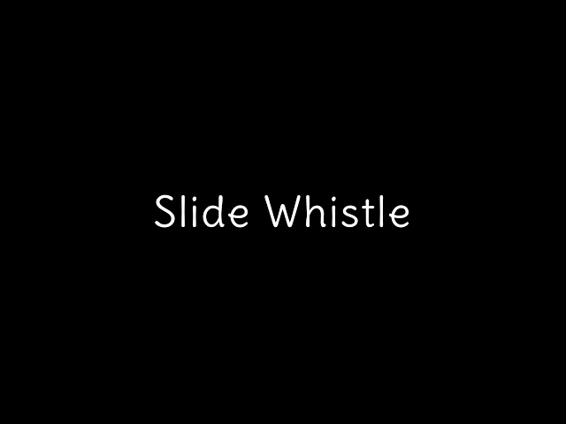 Sound Effect - Slide Whistle class=