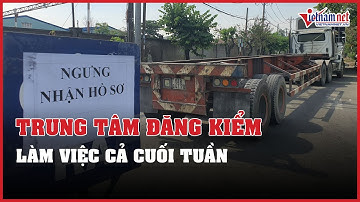 TPHCM: Trung tâm đăng kiểm làm việc cả ngày cuối tuần để phục vụ người dân | Vietnamnet