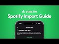 Spotify import guide  statsfm