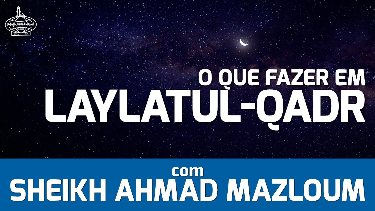O QUE SIGNIFICA LAYLATUL QADR NOITE DO DECRETO YouTube o-que-significa-laylatul-qadr-noite-do-decreto-youtube