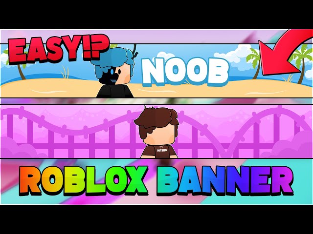 design a roblox banner for your  or twitter