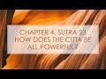 Chapter 4 sutra 23  how does the citta be all powerful