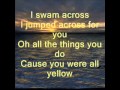 Coldplay  yellow with lyrics  full hq song  coldplay yellow