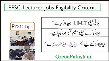 Age Limit and Qualification Criteria for Eligibility of PPSC Lecturers | B.ed Necessary for Jobs?