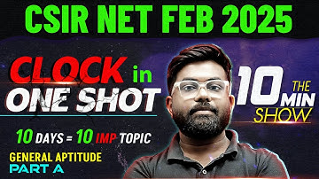 CSIR NET Feb 2025 | Clock Problems in One Shot ⏰ | General Aptitude Part A | Solve in 10 Minutes!