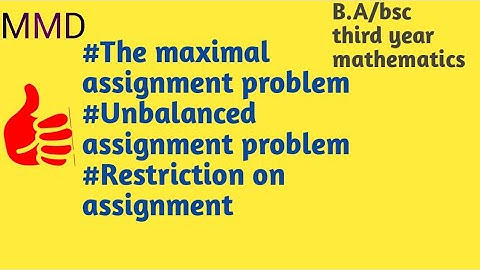 #The_maximal_assignment_problem #Unbalanced_assignment#Restrictiononassignment