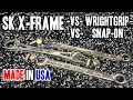 Sk tools xframe vs wrightgrip vs snapon flank drive plus  made in usa