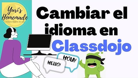 Class dojo #3 ¿Cómo cambiar el idioma? #español #Classdojo