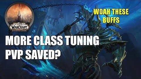 Shadowlands 9.2 MORE Class Tuning (PVP SAVED?)