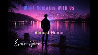 Evan Norr – Almost Home (Official Video)