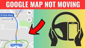 Fix Google Maps Not Moving While Driving (2025)