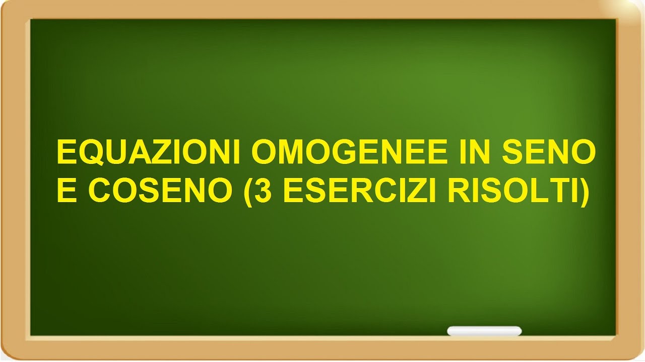 equazioni omogenee in seno e coseno (3 esercizi risolti)