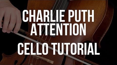 Cello Tutorial: Charlie Puth - Attention