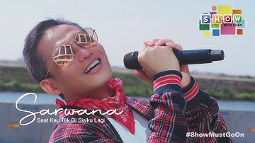 Sarwana performs Saat Kau Tak Di Sisiku  LIVE on Show Must Go On