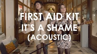 First Aid Kit - It&#39;s A Shame - Acoustic live in Paris