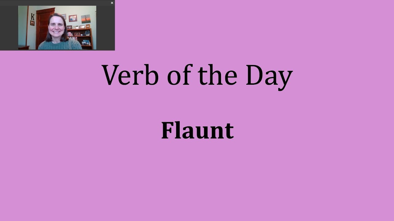 Verb of the Day - Flaunt - YouTube