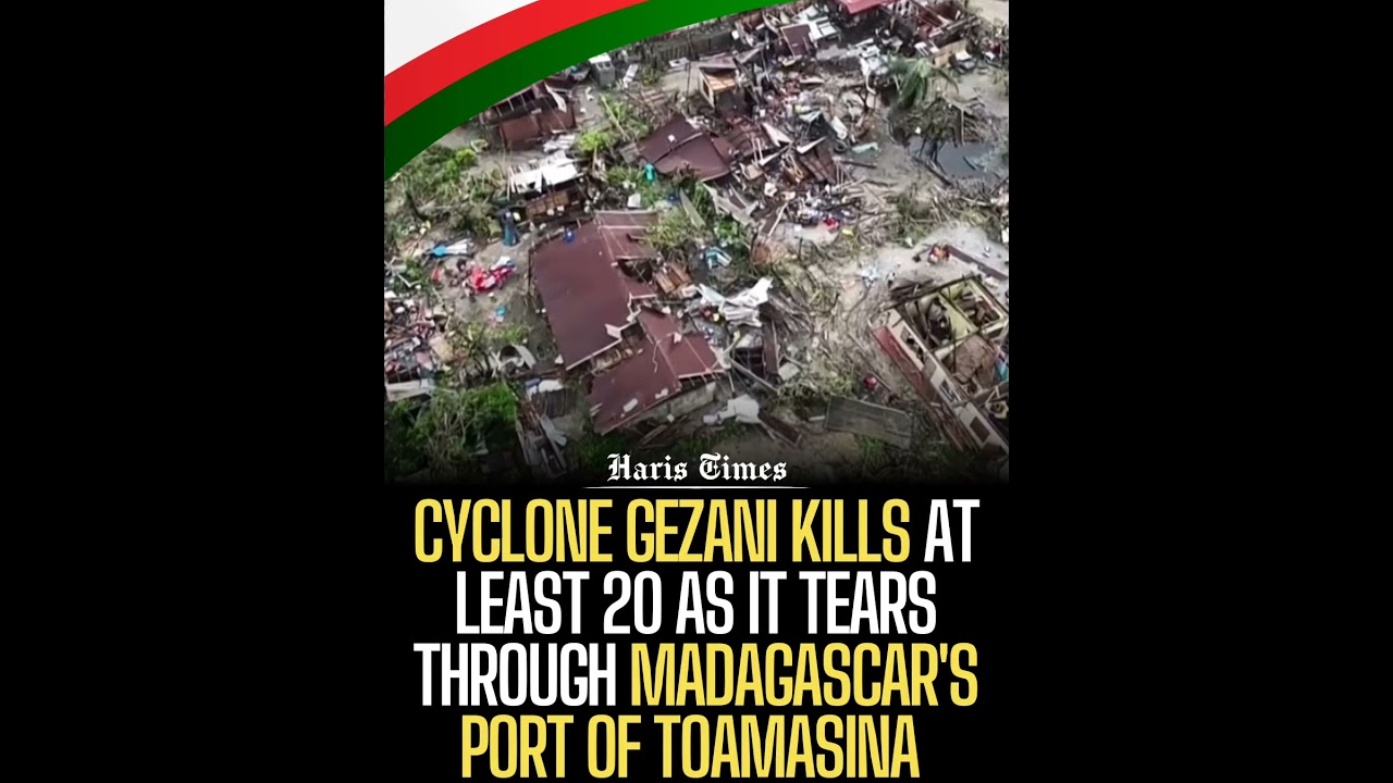Cyclone Gezani kills at least 20 as it tears through Madagascar's port of Toamasina