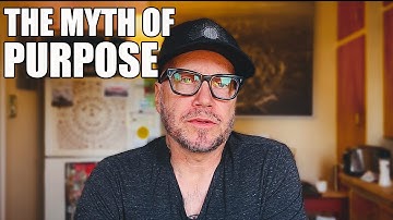 Why I Stopped Searching For A Purpose (And Found Something Better)