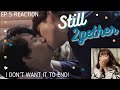 {Perfection} Still2gether ep 5 Reaction Finale