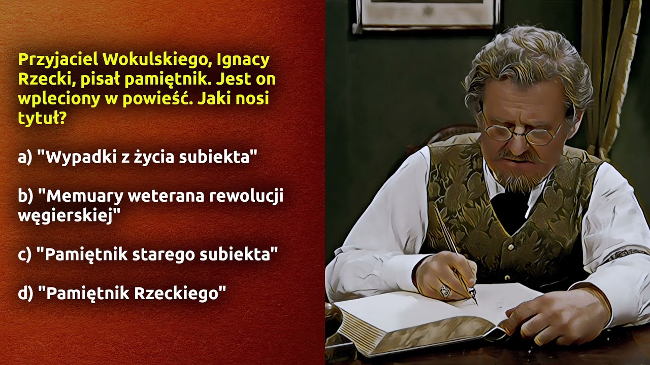 August Przyjaciel Rzeckiego Z Lalki Quiz - Lalka: Jaki tytuł nosi pamiętnik pisany przez Rzeckiego? - YouTube
