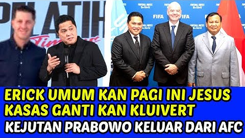 ERICK UMUMKAN JESUS CASAS GANTIKAN KLUIVERT🔴KEJUTAN PRABOWO KELUAR DARI AFC DENGAN JEPANG
