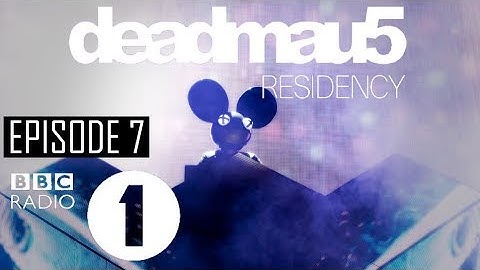 Episode 7 [Feed Me Guest Mix] | deadmau5 - BBC Radio 1 Residency (July 6th, 2017)