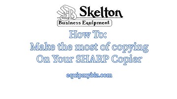 How To use various Copy Functions on your Sharp Copier  | Tutorial, Training, Instructions