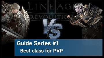 Lineage 2 Revolution - Best PVP class