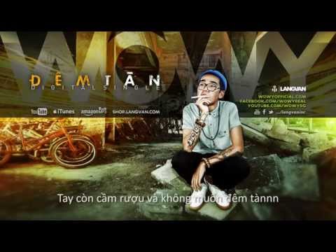 Wowy - Đêm Tàn (Featuring  J.T.A Khanh Le) (2013) (Official Lyric Video)